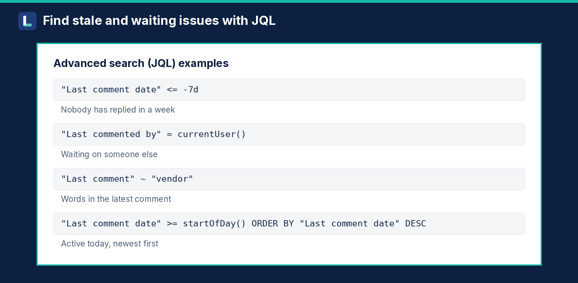 JQL examples using Last comment date, Last commented by and Last comment